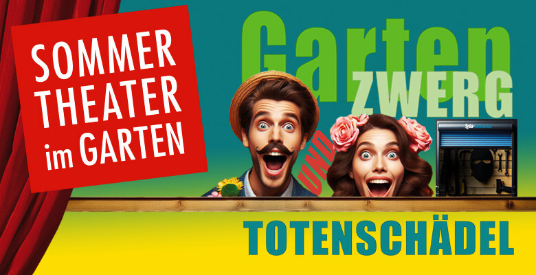 Sommer-Theater Gartenzwerg & Totenschädel